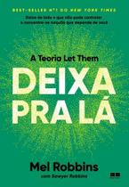 Deixa Pra Lá - A Teoria Let Them