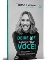 Deixe-Me Apresentar Você, De Talitha Pereira., Vol. 1. Edito