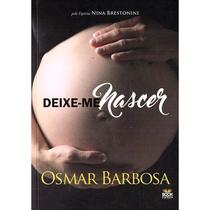 Deixe-me Nascer - BOOK ESPIRITA
