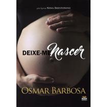 Deixe-me Nascer - Book Espírita Deixe-me Nascer - Book Espírita