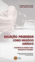 Delação premiada como negócio jurídico - 2019