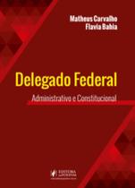 Delegado federal - administrativo e constitucional - 2021 - JUSPODIVM