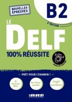 Delf - 100% Reussite - B2 - Livre + Onprint - 2Eme Ed. - HACHETTE Delf - 100% Reussite - B2 - Livre + Onprint - 2Eme Ed. - HACHETTE