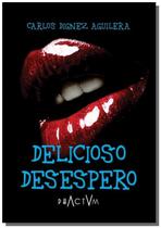 Delicioso desespero - CLUBE DE AUTORES