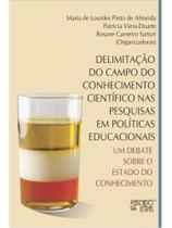 Delimitação do campo do conhecimento científico nas pesquisas em políticas educacionais um debate so