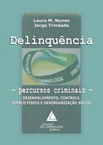 Delinquencia - Percursos Criminais - Livraria do Advogado