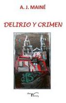 Delirio y crimen - Grupo editor Visión Net
