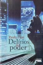 Delirios Do Poder - NOVO SECULO Delirios Do Poder - NOVO SECULO