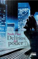 Delírios do Poder paperback Curi, Pailo