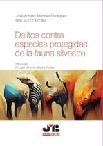 Delitos contra especies protegidas de la fauna silvestre