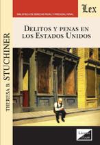 Delitos y penas en los Estados Unidos Delitos y penas en los Estados Unidos