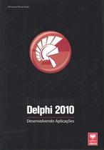 Delphi 2010 - desenvolvendo aplicacoes