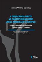 Democracia Direta No Constitucionalismo Latino Americano e Europeu, A: Análise Comparada de Venezuela, Equador, Brasil