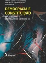Democracia e Constituição: reflexões para o debate jurídico no século XXI - LIBER ARS