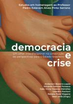 Democracia e Crise: um Olhar Interdisciplinar na Construção de Perspectivas Para o Estado Brasileiro - AUTONOMIA LITERARIA