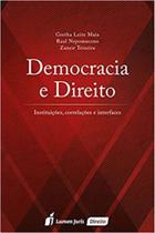 Democracia e Direito - Instituições, Correlações e Interfaces - Lumen Juris