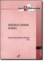 Democracia e Ditadura no Brasil - EDUERJ - EDIT. DA UNIV. DO EST. DO RIO - UERJ