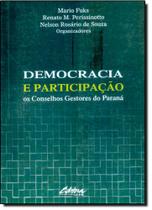 Democracia e Participação: Os Conselhos Gestores do Paraná