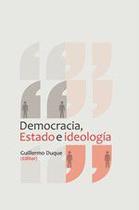 Democracia, estado e ideología - UNIVERSIDAD COOPERATIVA DE COLOMBIA