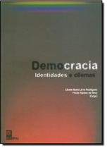 Democracia - Identidades e Dilemas Democracia - Identidades e Dilemas