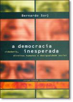 Democracia Inesperada, A - ZAHAR