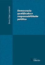 Democracia Qualificada e Responsabilidade Politica - LIBER ARS