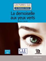 Demoiselle aux yeux verts, la - niveau a2 - audio telechargeable - CLE INTERNATIONAL - PARIS