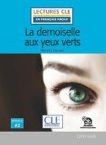 Demoiselle Aux Yeux Verts, La - Niveau A2 - Audio Telechargeable - CLE INTERNATIONAL