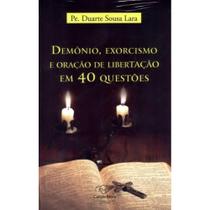 Demônio, Exorcismo e Oração de Libertação em 40 Questões - Canção Nova