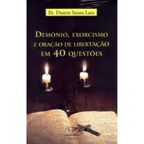 Demonio exorcismo e oracao de libertacao em 40 questoes - EDITORA CANCAO NOVA