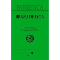 Demonstração da pregação apostólica Irineu de Lyon Demonstração da pregação apostólica Irineu de Lyon