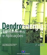 Dendroenergia: Fundamentos e Aplicações