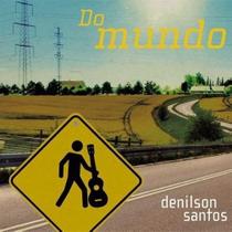 Denilson Santos - Do Mundo - Cd