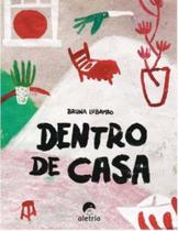 Dentro de Casa - 02Ed/21 - ALETRIA EDITORA
