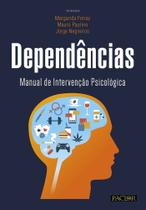 Dependências: Manual de Intervenção Psicológica