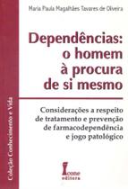 Dependências - O Homem à Procura de Si Mesmo