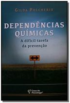 Dependencias Quimicas - A Dificil Tarefa Da Prevencao