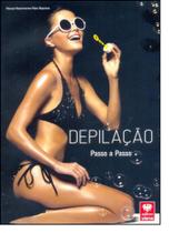 Depilação: Passo A Passo - VIENA