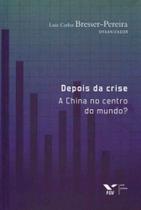 Depois Da Crise A China No Centro Do Mundo? - FGV