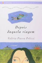 Depois Daquela Viagem- Valéria Piassa Polizzi Depois Daquela Viagem- Valéria Piassa Polizzi