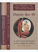 Depois dos 40 : As Mais Novas Tecnologias Sobre a Saúde da Mulher - GALERA RECORD - GRUPO RECORD