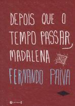 Depois que o tempo passar, madalena Depois que o tempo passar, madalena