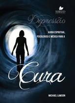 Depressao - Ajuda Espiritual, Psicologica E Medica Para A Cura - VIDA NOVA