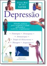 Depressão: Cuide Bem de Sua Saúde Depressão: Cuide Bem de Sua Saúde