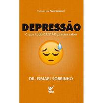 Depressão, Dr. Ismael Sobrinho - Vida