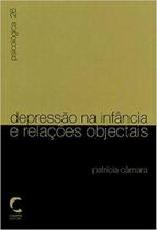 Depressão na Infância e Relações Objetais Depressão na Infância e Relações Objetais