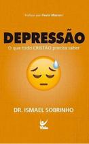 Depressão - O Que Todo Cristão Precisa Saber - Editora Vida