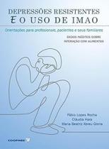 Depressoes resistentes e o uso de imao: orientacoes para profissionais - COOPMED ED