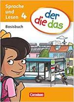 der die das DaF Sprache und Lesen 4. Schuljahr: Basisbuch Sprache und Lesen der die das DaF Sprache und Lesen 4. Schuljahr: Basisbuch Sprache und Lesen
