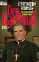 Der Kardinal. Robinson, Henry Morton Der Kardinal. Robinson, Henry Morton
